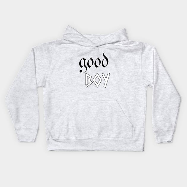 good boy Kids Hoodie by sarahnash